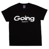 GOING GONE T-SHIRT