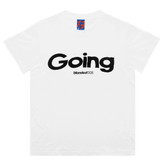 GOING GONE T-SHIRT